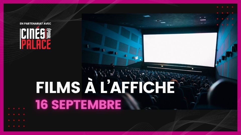 Films à l'affiche du 16 septembre