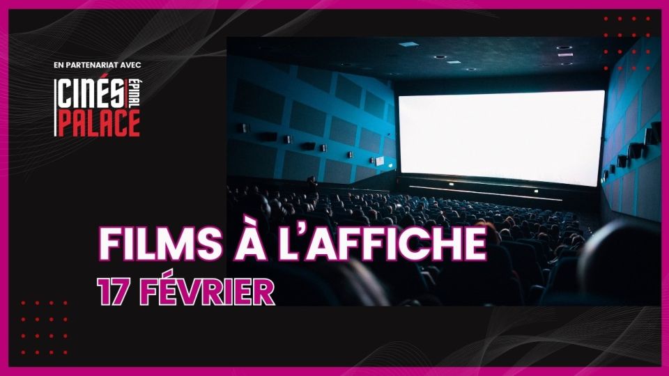 Films à l'affiche du 17 février