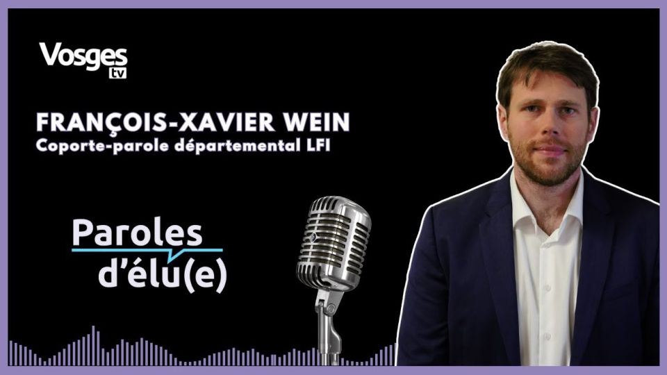 Paroles d'élu(e) avec François-Xavier Wein