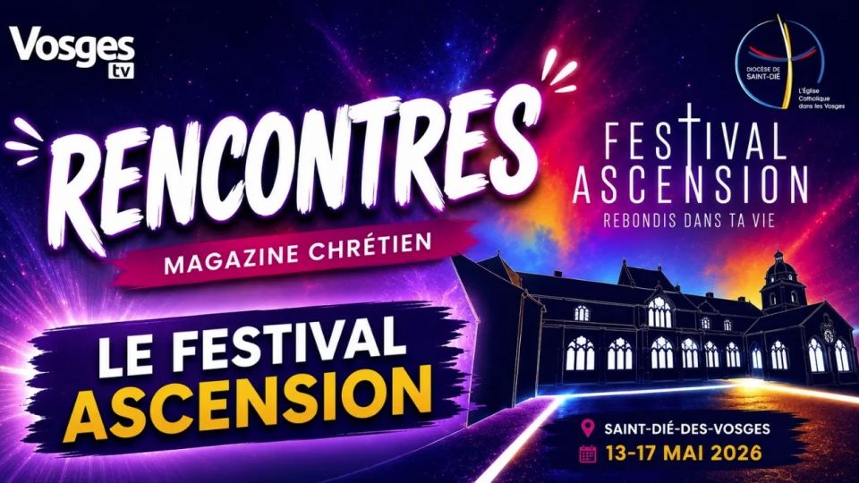 Magazine Rencontres : le festival Ascension