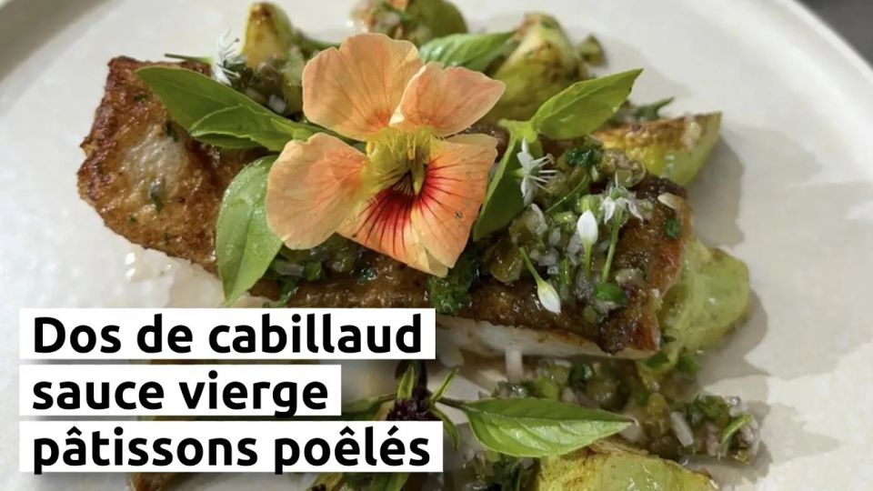 A feu doux : Le Gaigne #02 Dos de cabillaud, sauce vierge, pâtissons poêlés