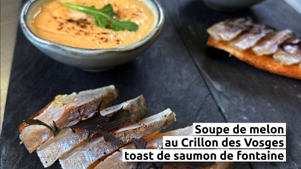 A feu doux : La Résidence #1 Soupe de melon au Crillon des Vosges, toast de saumon de fontaine