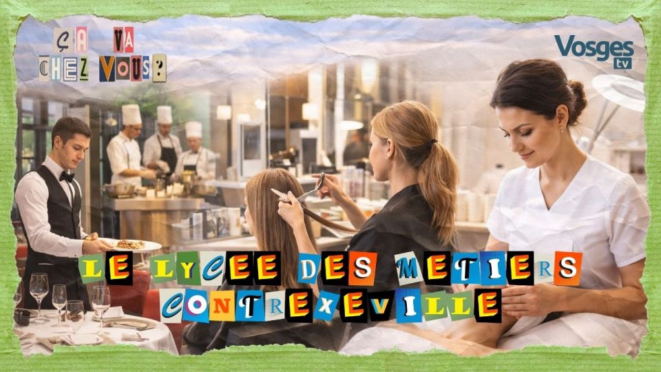 Ca va chez vous ? Le Lycée Professionnel Pierre Mendès de Contrexéville