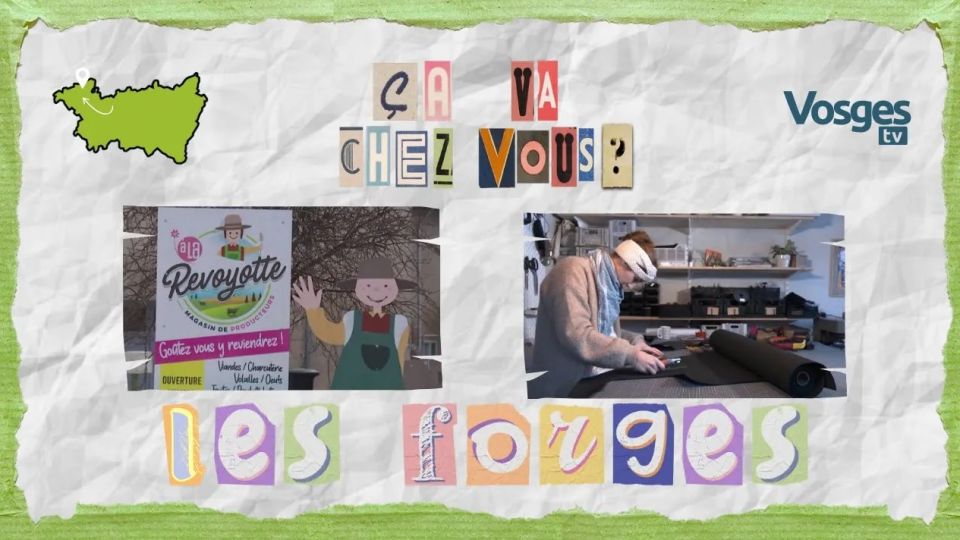 Ca va chez vous ? Les Forges