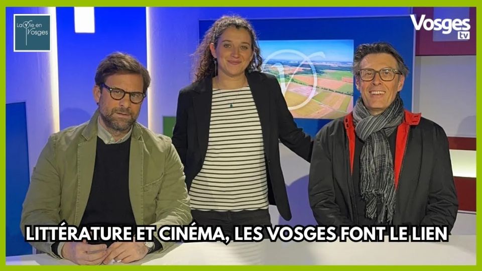La Vie en Vosges avec Nicolas Mathieu & Emmanuel Georges