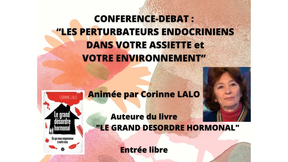 Conférence-débat « Les perturbateurs endocriniens dans votre assiette et votre environnement » le 24 novembre à Epinal