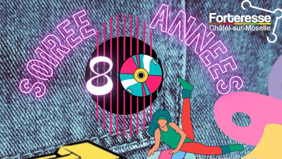 Soirée dansante année 80 à la forteresse de Châtel-sur-Moselle