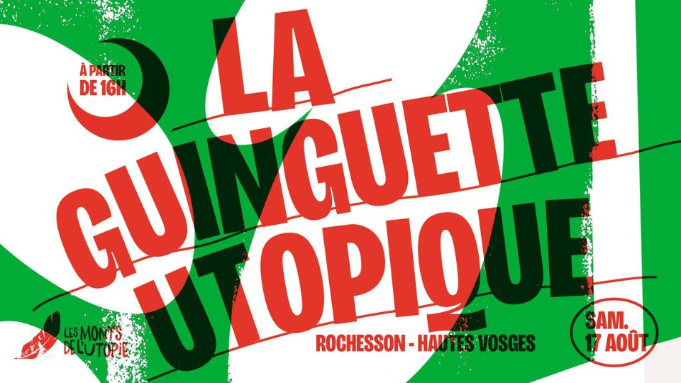Une Guinguette utopique à Rochesson le 17 août