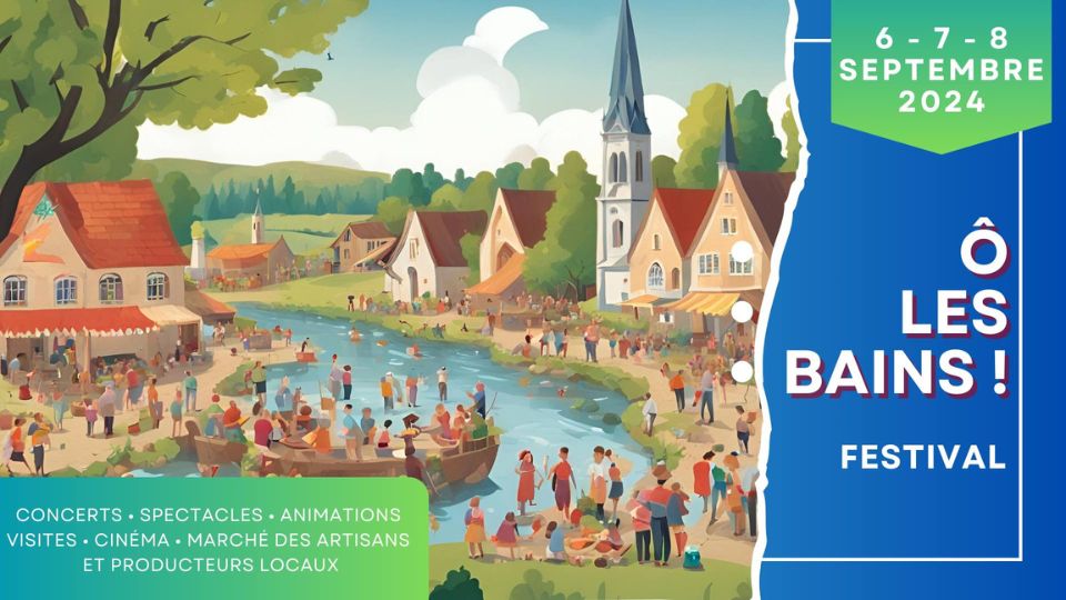 Le Festival « Ô les Bains ! » revient en force les 6,7 et 8 septembre