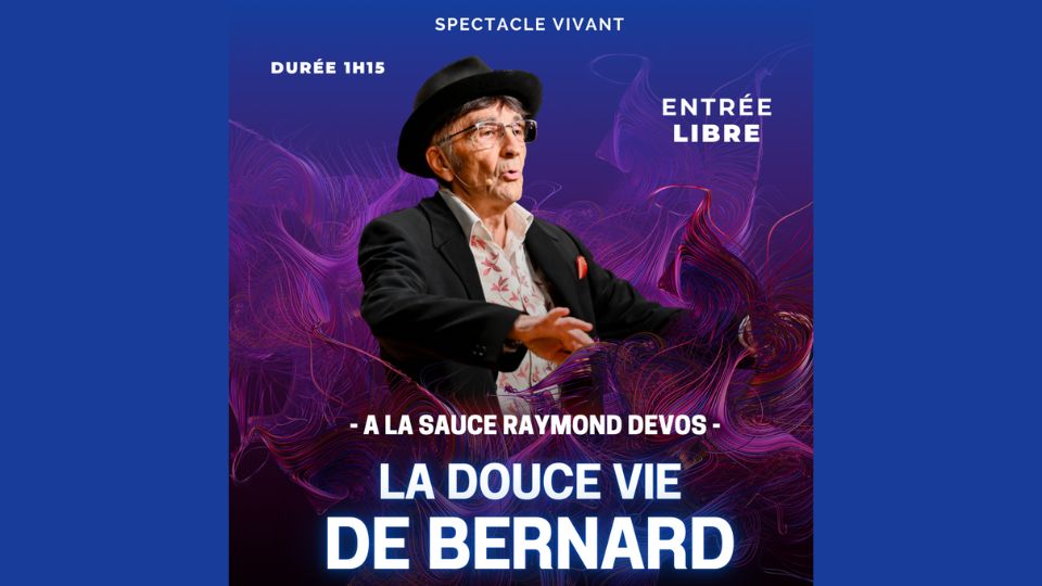 Spectacle « La Douce Vie de Bernard » le 23 août à Remiremont 