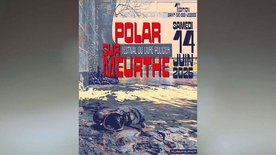 Polar sur Meurthe : un nouveau festival littéraire à Saint-Dié-des-Vosges