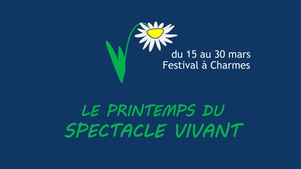 Le Printemps du Spectacle Vivant : Un festival éclectique à Charmes