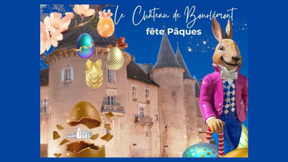 Le Château de Bourlémont fête Pâques pour les petits comme pour les grands !