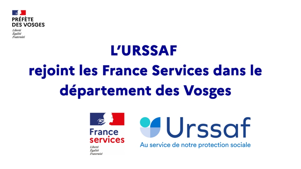L'Urssaf rejoint les France services dans le département des Vosges