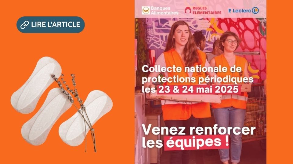 Une collecte nationale pour lutter contre la  précarité menstruelle :  Ensemble, changeons les règles !