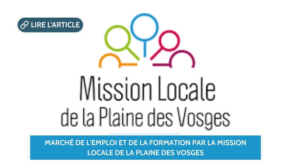 Marché de l'emploi et de la formation par la Mission Locale de la Plaine des Vosges