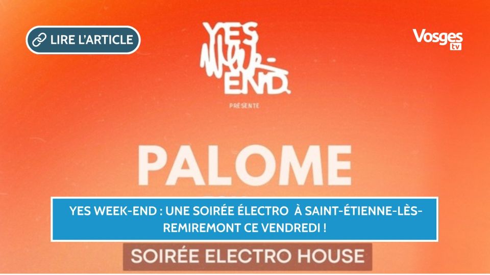 Yes Week-end : une soirée électro à Saint-Étienne-Lès-Remiremont ce vendredi !