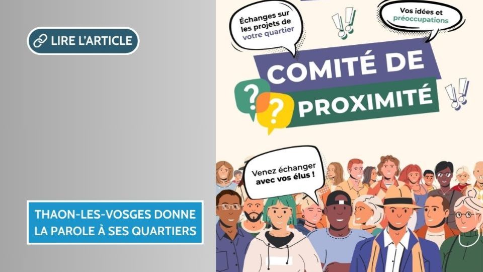 Thaon-les-Vosges : des comités de proximité pour une démocratie participative renforcée
