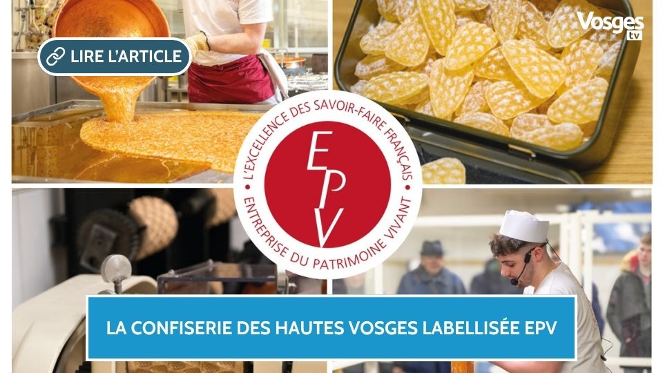 La Confiserie des Hautes Vosges labellisée Entreprise du Patrimoine Vivant : une reconnaissance d’excellence