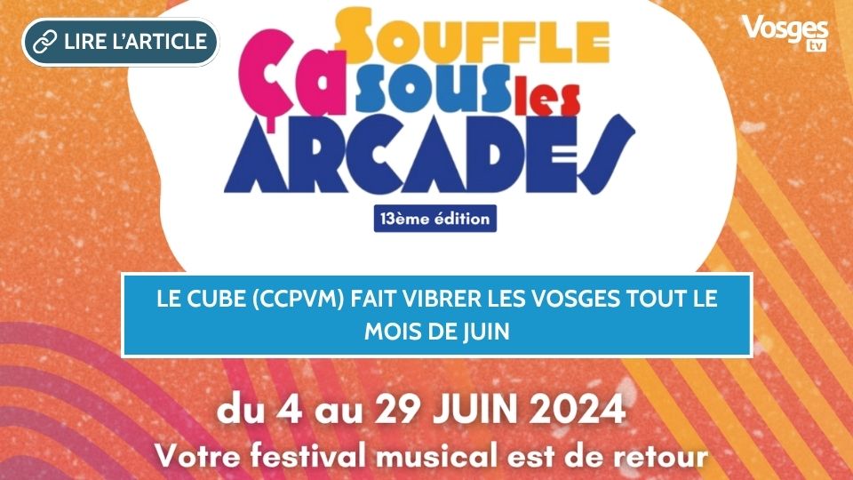 Le Cube fait vibrer les Vosges Secrètes tout au long du mois de juin