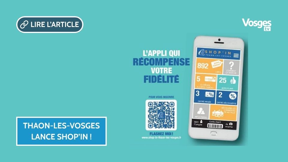 Une appli pour consommer local : lancement de “Shop’in Thaon-les-Vosges”