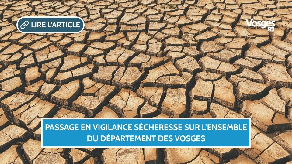Passage en vigilance sécheresse sur l’ensemble du département des Vosges