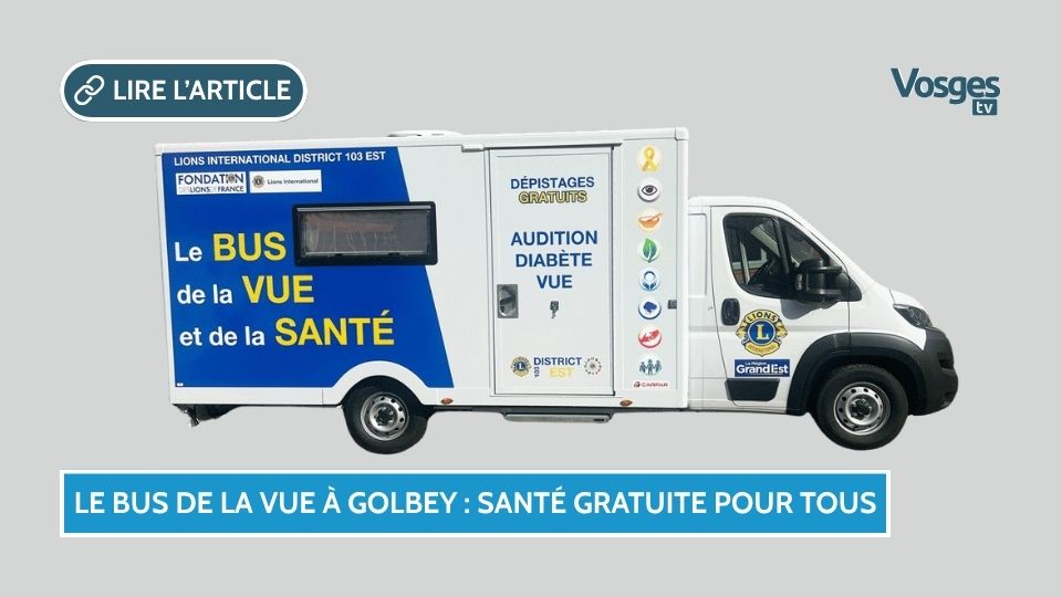 Le Bus de la Vue et de la Santé fait halte à Golbey : dépistages gratuits pour les plus précaires