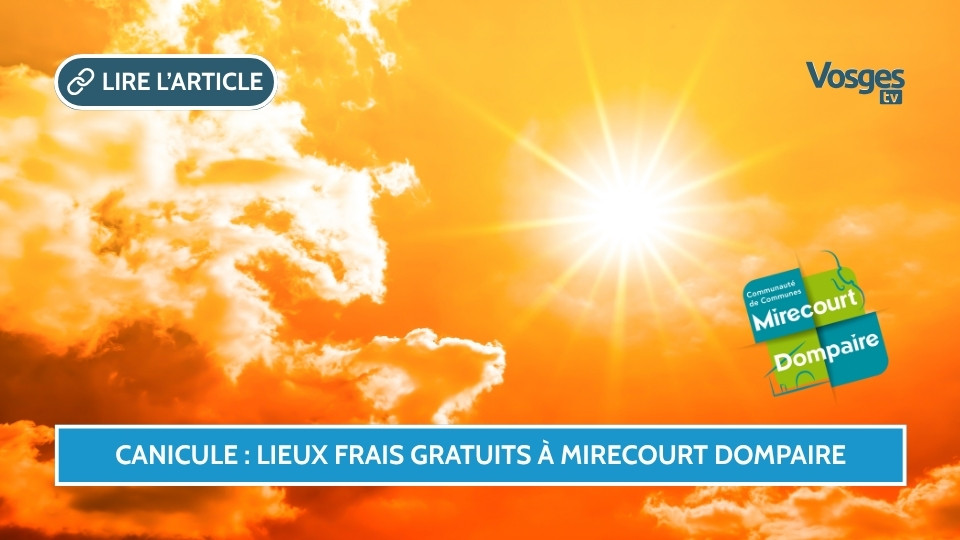 Canicule : lieux frais gratuits à Mirecourt Dompaire