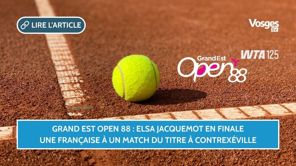 Grand Est Open 88 : Elsa Jacquemot en finale, une Française à un match du titre à Contrexéville