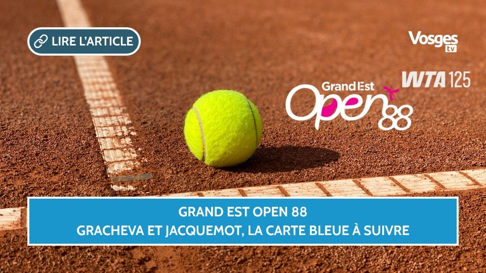 Grand Est Open 88 : Gracheva et Jacquemot, la carte bleue à suivre