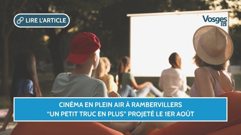 Cinéma en plein air à Rambervillers : “Un petit truc en plus” projeté le 1er août