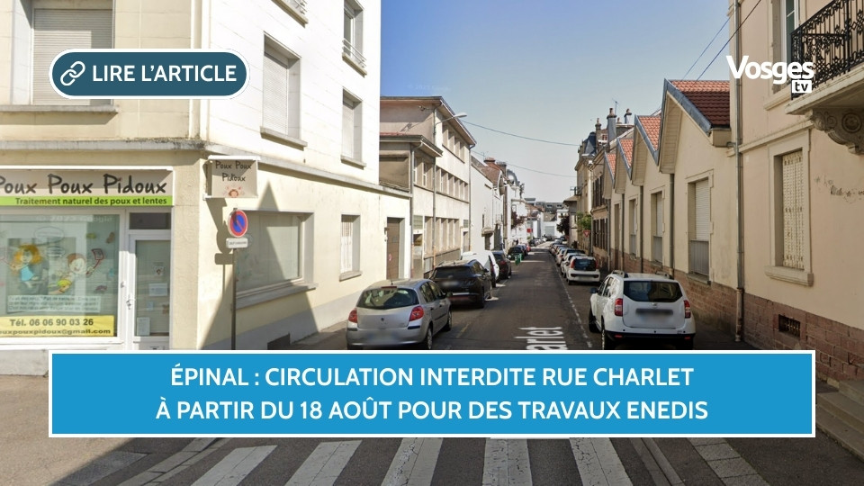 Épinal : circulation interdite rue Charlet à partir du 18 août pour des travaux Enedis