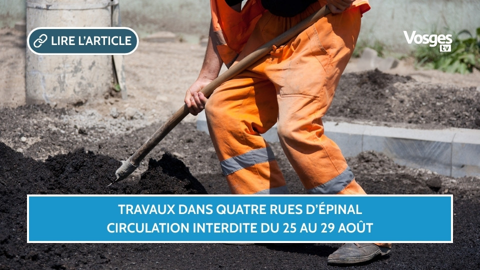 Travaux dans quatre rues d’Épinal : circulation interdite du 25 au 29 août