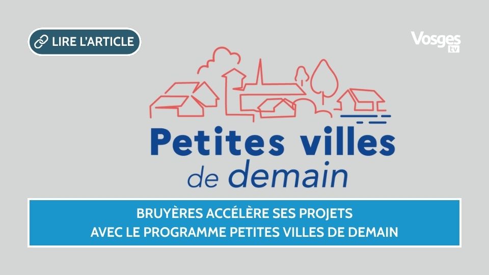 Bruyères accélère ses projets avec le programme Petites villes de demain