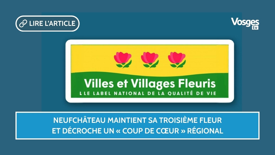 Neufchâteau maintient sa troisième fleur et décroche un « coup de cœur » régional