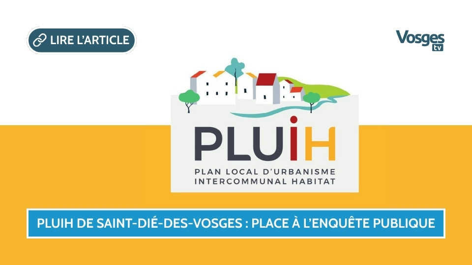 PLUiH de Saint-Dié-des-Vosges : place à l’enquête publique