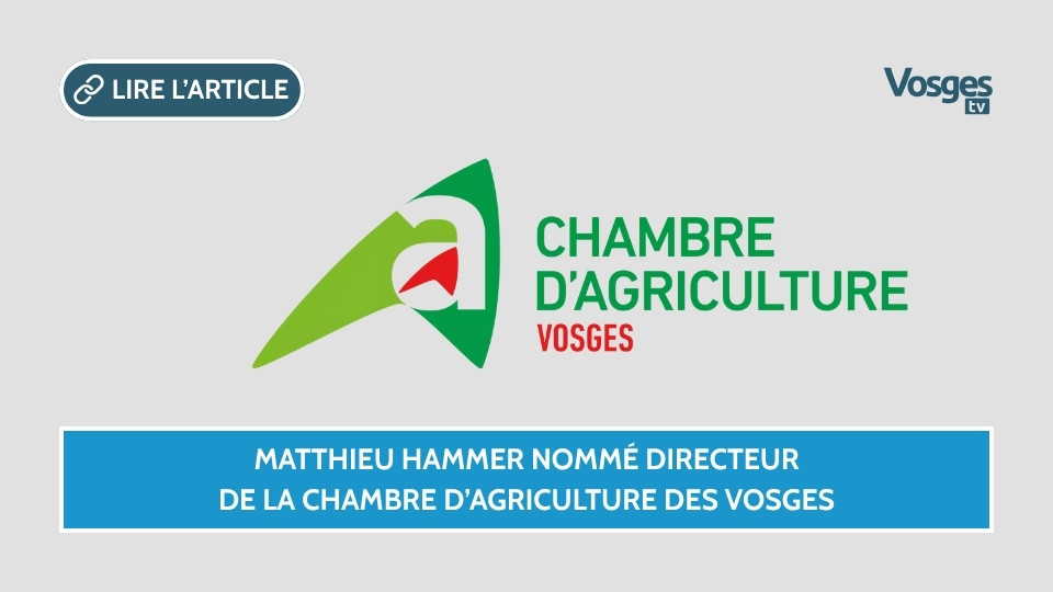 Matthieu Hammer nommé directeur de la Chambre d’agriculture des Vosges