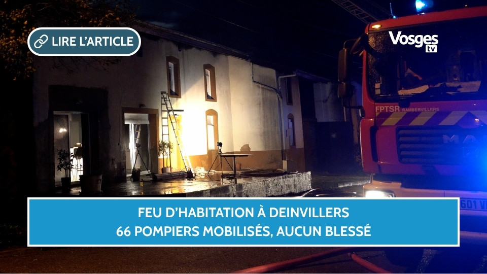 Feu d’habitation à Deinvillers : 66 pompiers mobilisés, aucun blessé