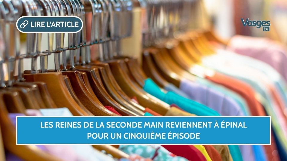 Les Reines de la Seconde Main reviennent à Épinal pour un cinquième épisode