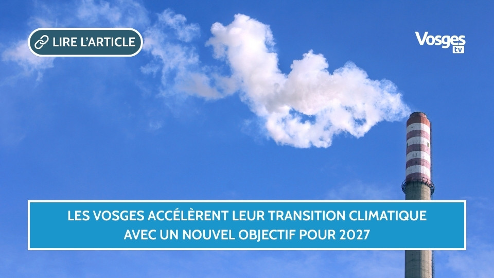 Les Vosges accélèrent leur transition climatique avec un nouvel objectif pour 2027