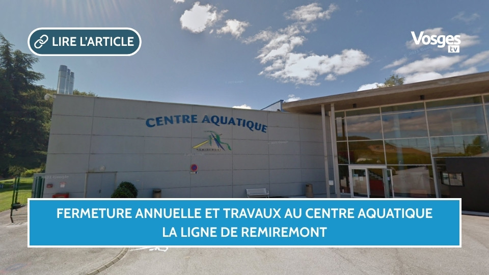 Fermeture annuelle et travaux au centre aquatique La Ligne de Remiremont 