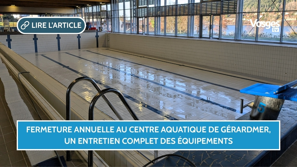 Fermeture annuelle au centre aquatique de Gérardmer, un entretien complet des équipements
