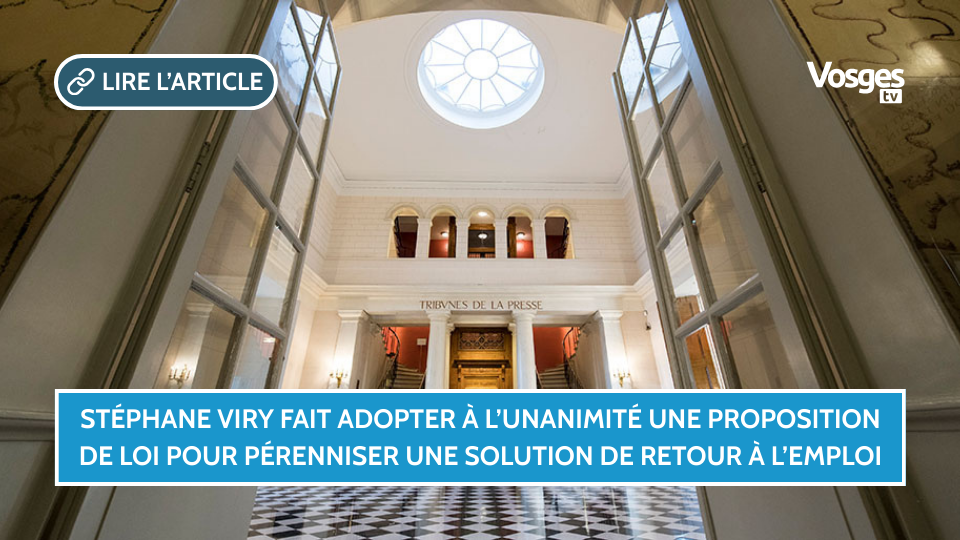 Stéphane Viry fait adopter à l’unanimité une proposition de loi pour pérenniser une solution de retour à l’emploi