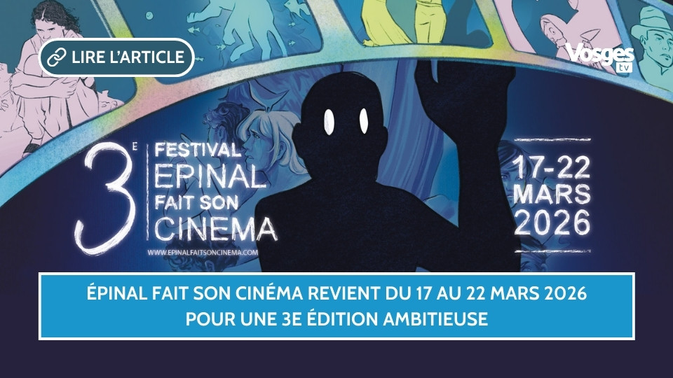 Épinal fait son cinéma revient du 17 au 22 mars 2026 pour une 3e édition ambitieuse