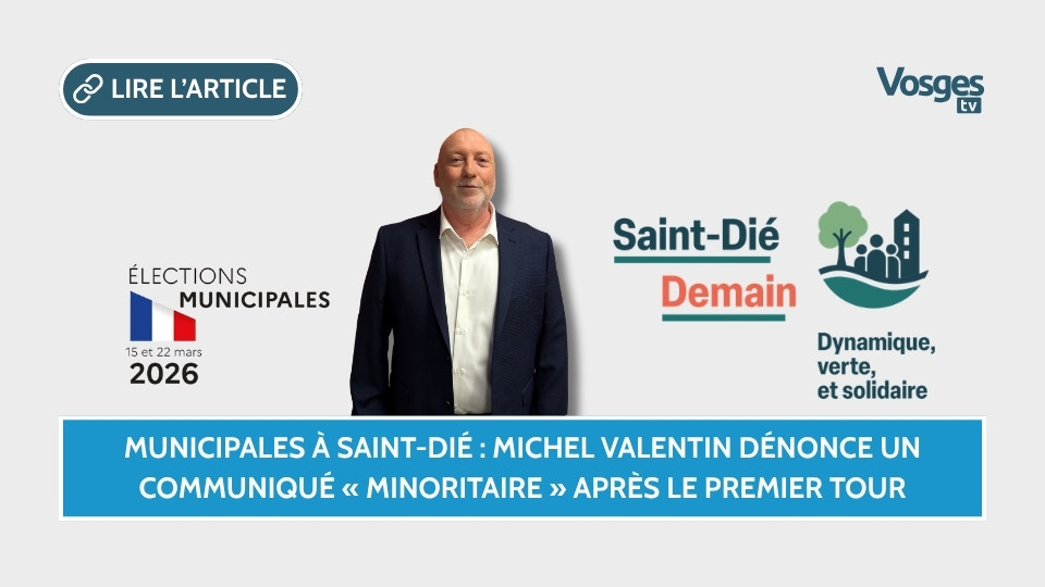 Municipales à Saint-Dié : Michel Valentin dénonce un communiqué « minoritaire » après le premier tour