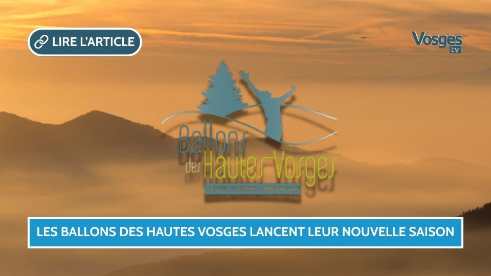 Printemps 2026 : les Ballons des Hautes Vosges lancent une saison riche en événements