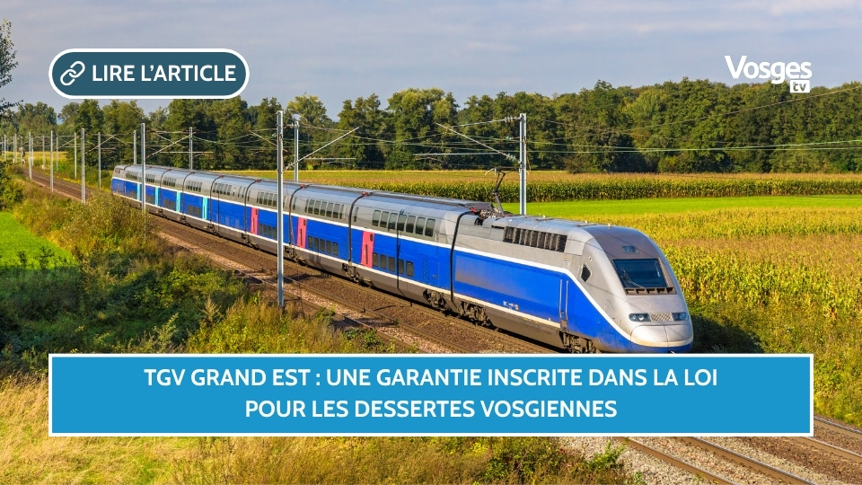 TGV Grand Est : une garantie inscrite dans la loi pour les dessertes vosgiennes