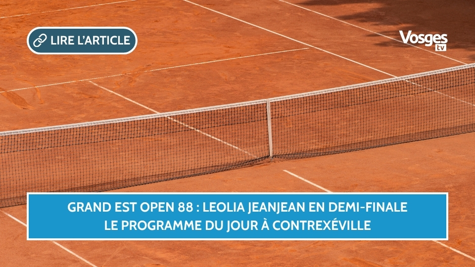 Grand Est Open 88 : Leolia Jeanjean en demi-finale, le programme du jour à Contrexéville