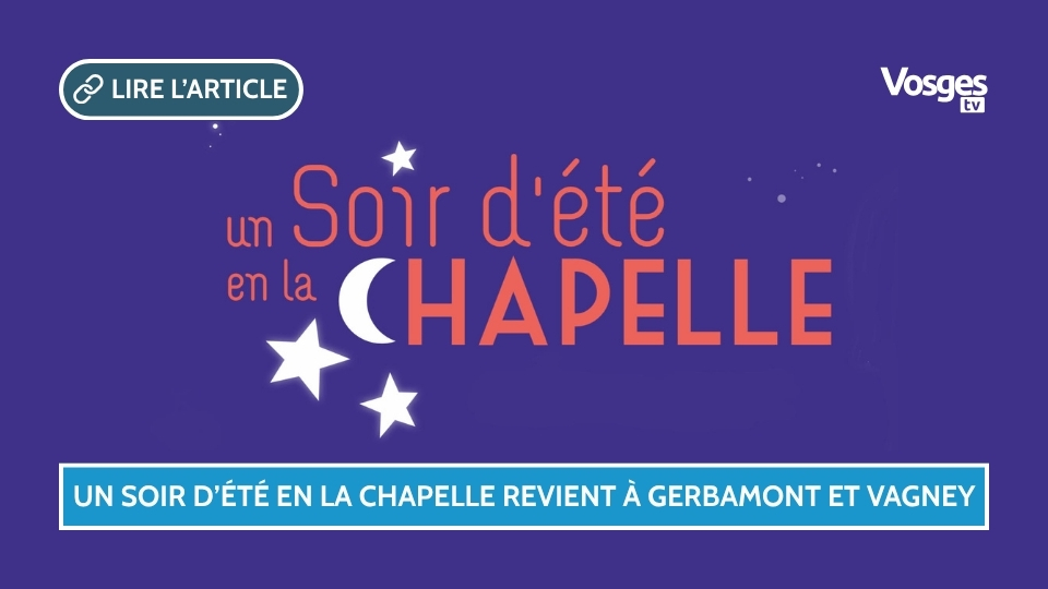 Un Soir d’été en la Chapelle revient en 2026 à Gerbamont et Vagney 