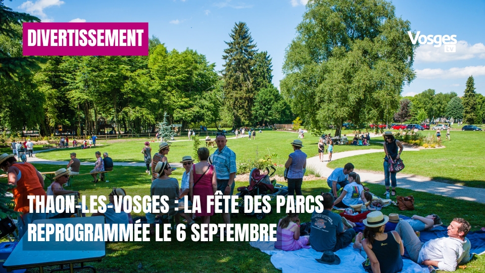 Thaon-les-Vosges : la Fête des Parcs reprogrammée le 6 septembre